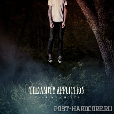 The Amity Affliction - Chasing Ghosts  (Deluxe Edition) (2012)