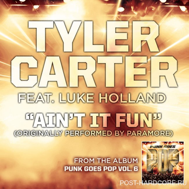 Tyler Carter feat. Luke Holland - Ain't It Fun [single] (2014)