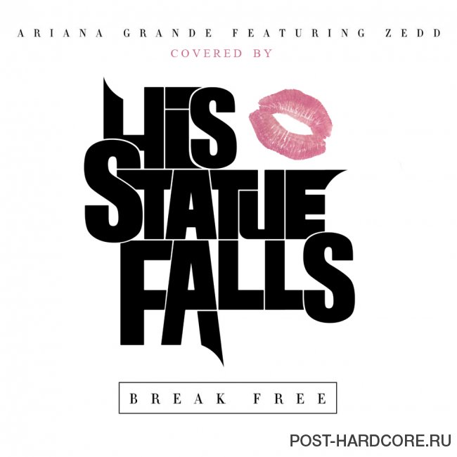 His Statue Falls - Break Free [single] (2014)