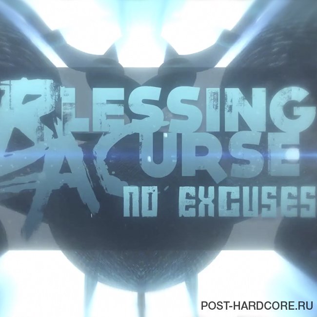 Blessing A Curse - No Excuses [single] (2014)
