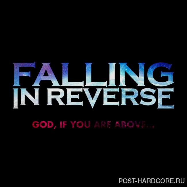 Falling In Reverse - God, If You Are Above... [single] (2014)