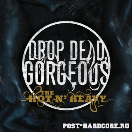 Drop Dead, Gorgeous - The Hot N' Heavy (2009)