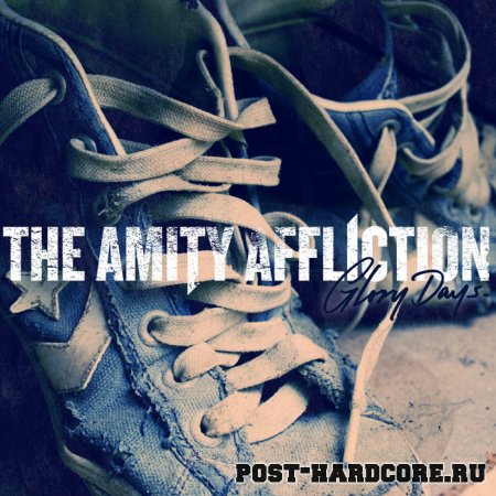 The Amity Affliction - Glory Days (2010)