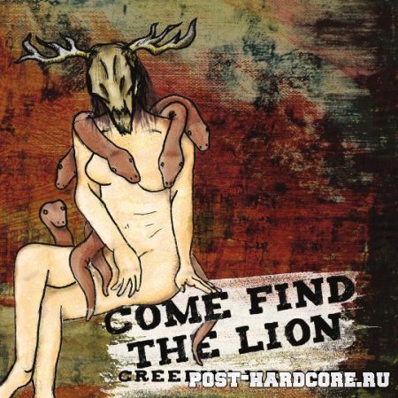 Come Find The Lion - Creepin' Me Out [EP] (2010)