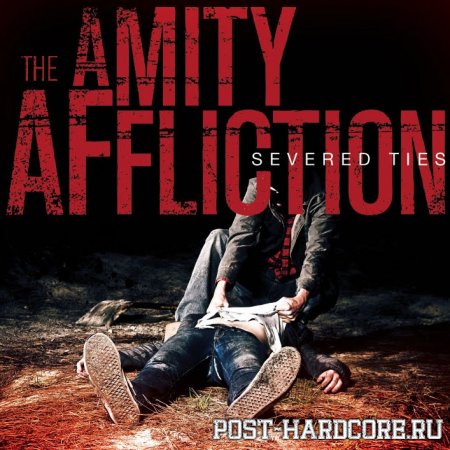 The Amity Affliction - Severed Ties (2008)