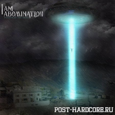 I Am Abomination - Passion of the Heist [EP] (2011)