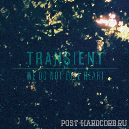 Transient - We Do Not Lose Heart [EP] (2012)