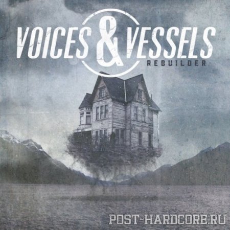 Voices & Vessels - Rebuilder (2012)