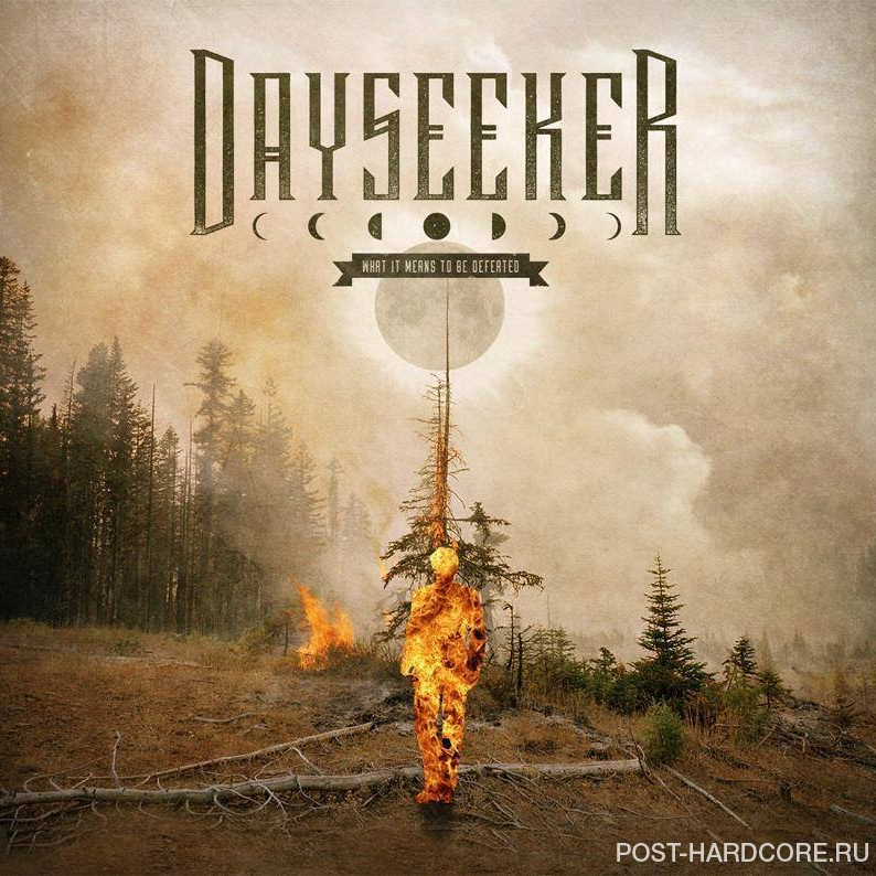 Dayseeker - What It Means To Be Defeated (2013)