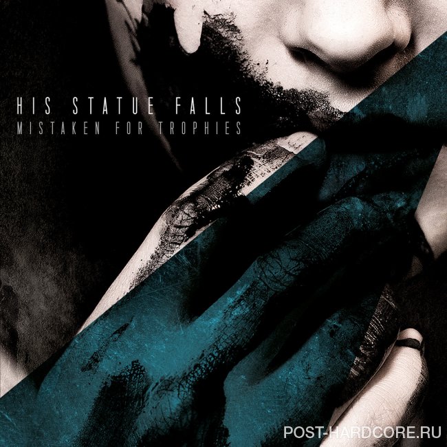 His Statue Falls - Mistaken For Trophies (2012)