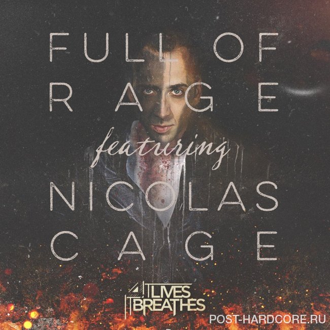 It Lives, It Breathes - Full Of Rage Featuring Nicolas Cage [single] (2014)