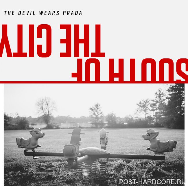 The Devil Wears Prada - South Of The City [single] (2015)