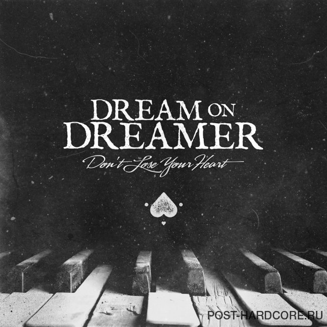 Dream On Dreamer - Don\'t Lose Your Heart [single] (2015)