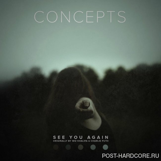 Concepts - See You Again [single] (2015)