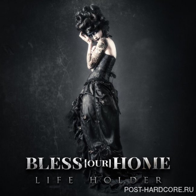 Bless Our Home - Life Holder [EP] (2015)