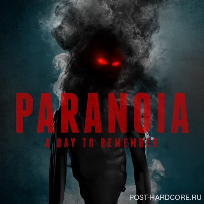 A Day To Remember - Paranoia [single] (2016)