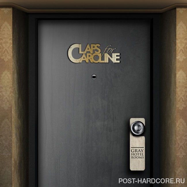 Claps for Caroline - Gray Hotel Rooms [single] (2016)