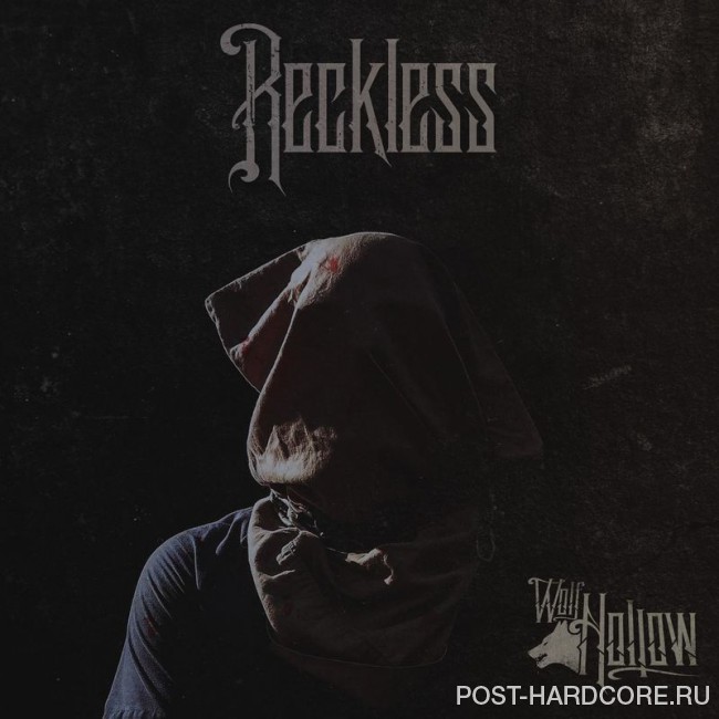 Wolf Hollow - Reckless [single] (2016)