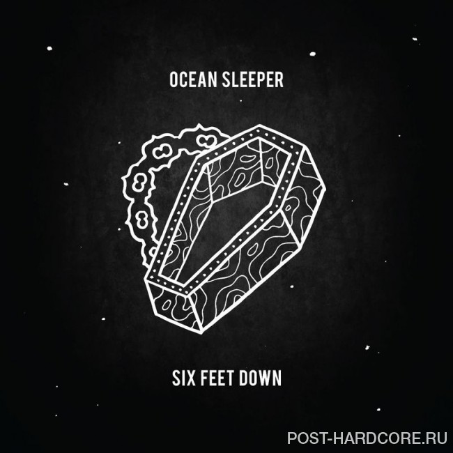 Ocean Sleeper - Six Feet Down [EP] (2017)