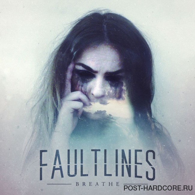 Faultlines - Breathe [single] (2017)