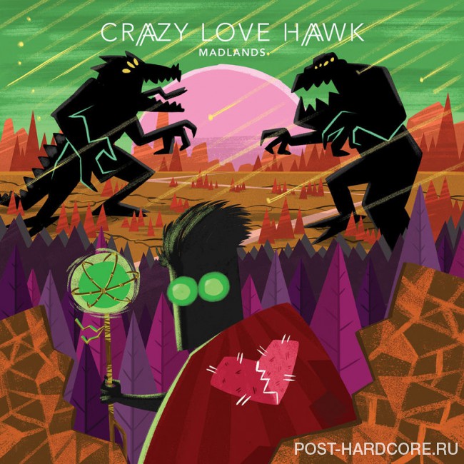 Crazy Love Hawk - Madlands (2017)