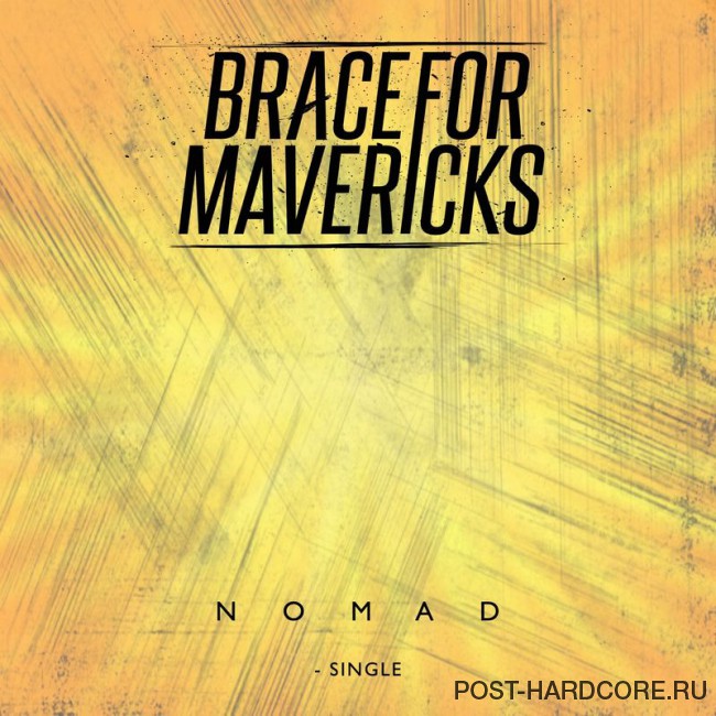 Brace for Mavericks - Nomad [single] (2018)