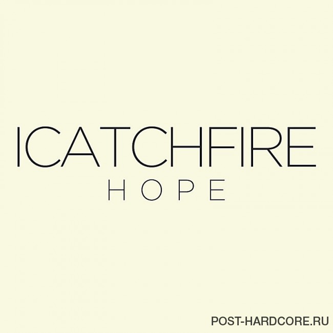 ICATCHFIRE - Hope (2010)