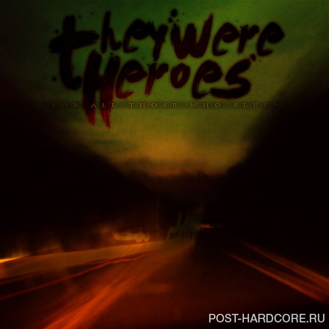They Were Heroes - For All Those Who Sleep (2011)