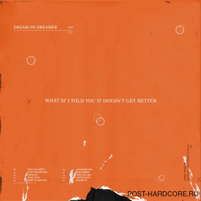 Dream On Dreamer - What If I Told You It Doesn\'t Get Better (2020)