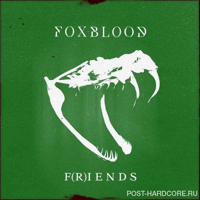 Foxblood - F(r)iends [single] (2021)