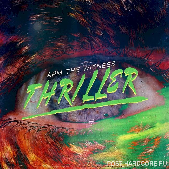 Arm the Witness - Thriller [single] (2021)