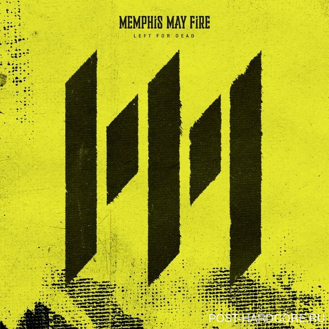 Memphis May Fire - Left For Dead [single] (2021)
