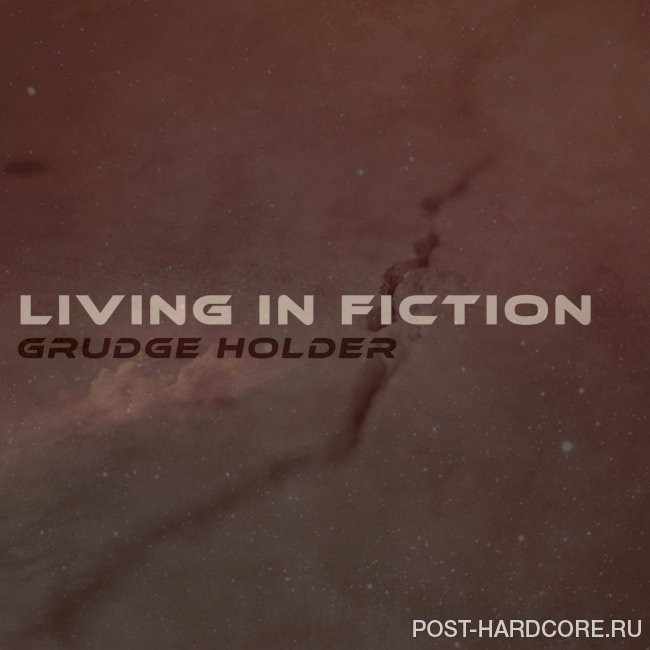 Living in Fiction - Grudge Holder [single] (2022)