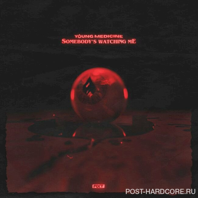Young Medicine - Somebody's Watching Me [single] (2022)