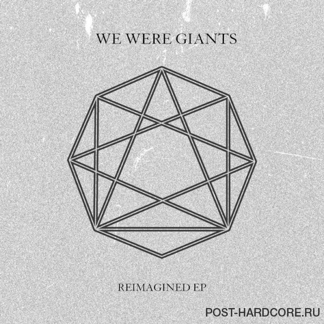 We Were Giants - The Reaper (Reimagined) [single] (2022)