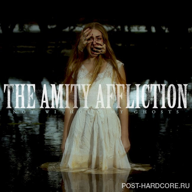 The Amity Affliction - Not Without My Ghosts (2023)