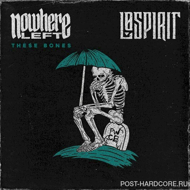 Nowhere Left - These Bones [single] (2023)