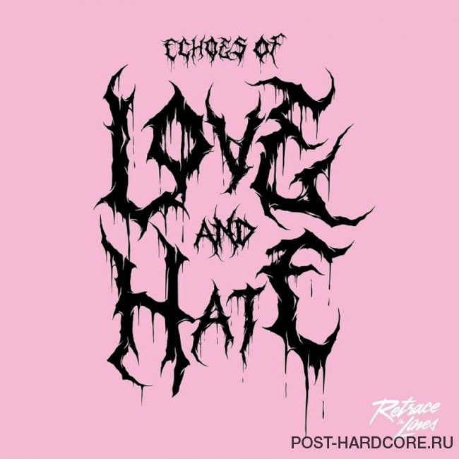 Retrace The Lines - Echoes Of Love And Hate [EP] (2024)