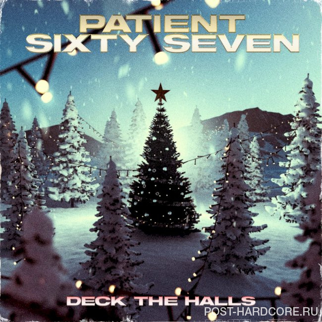 Patient Sixty-Seven - Deck The Halls [single] (2024)