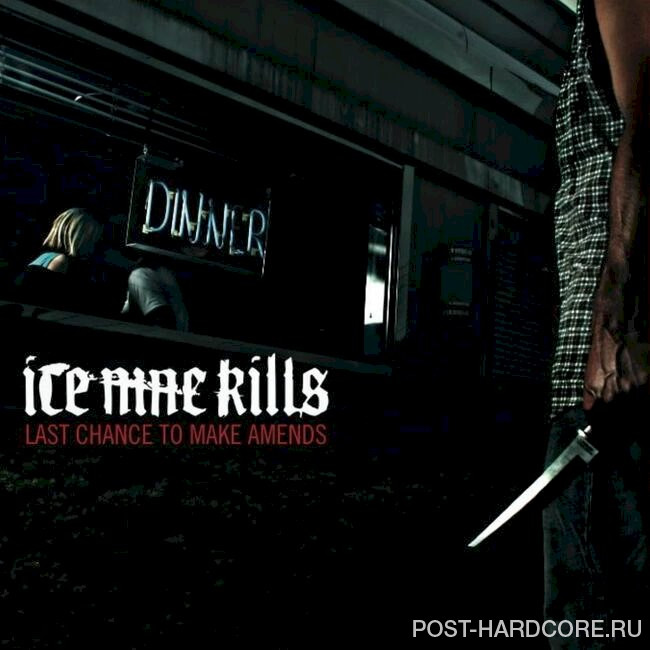 Ice Nine Kills - Last Chance to Make Amends (2006)