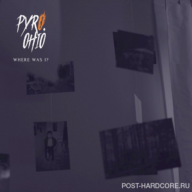 Pyro, Ohio - Where Was I? [single] (2024)