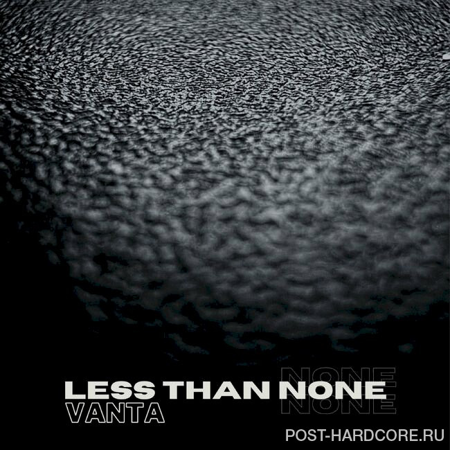 Less Than None - Vanta [EP] (2024)